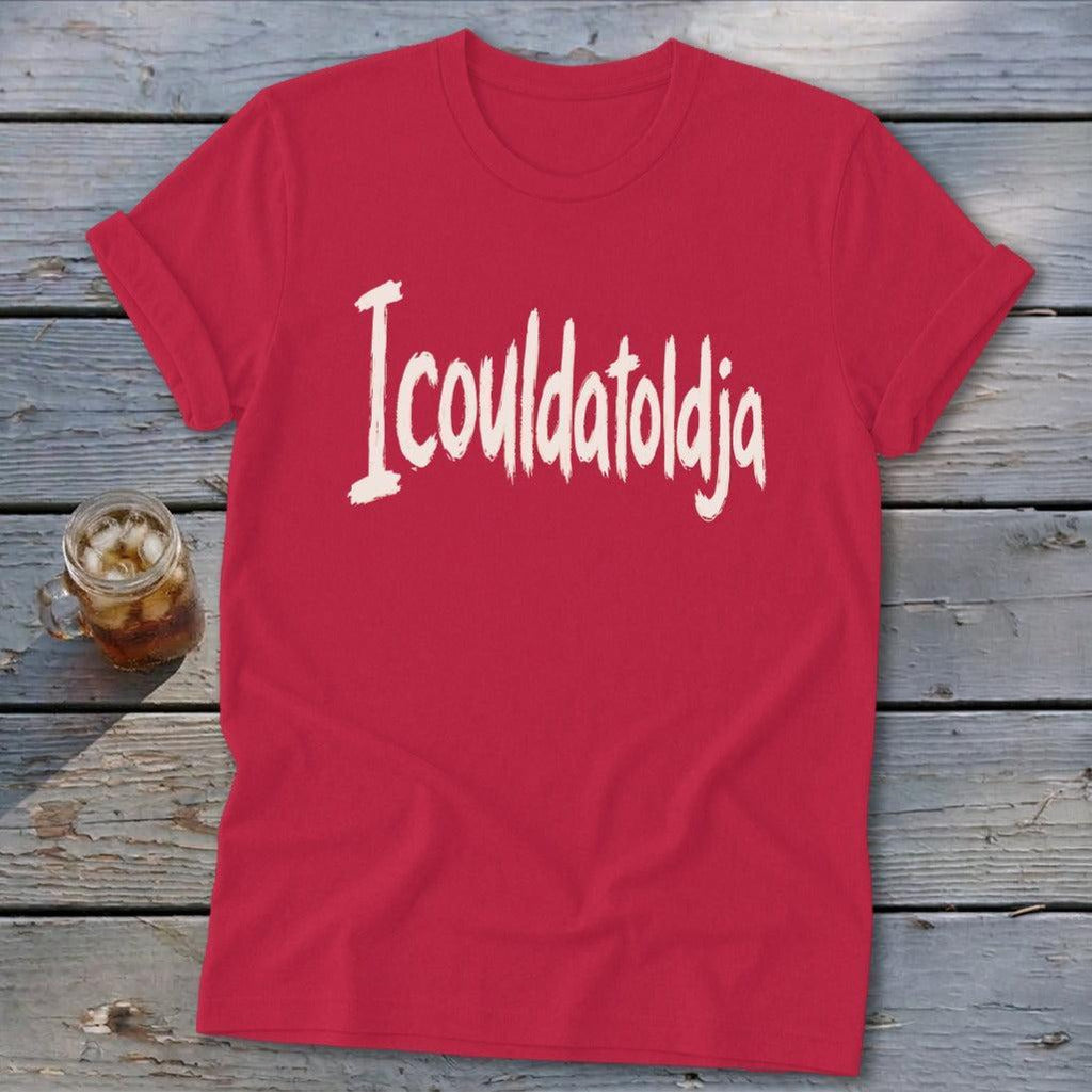 Icouldatoldja Softstyle Tee