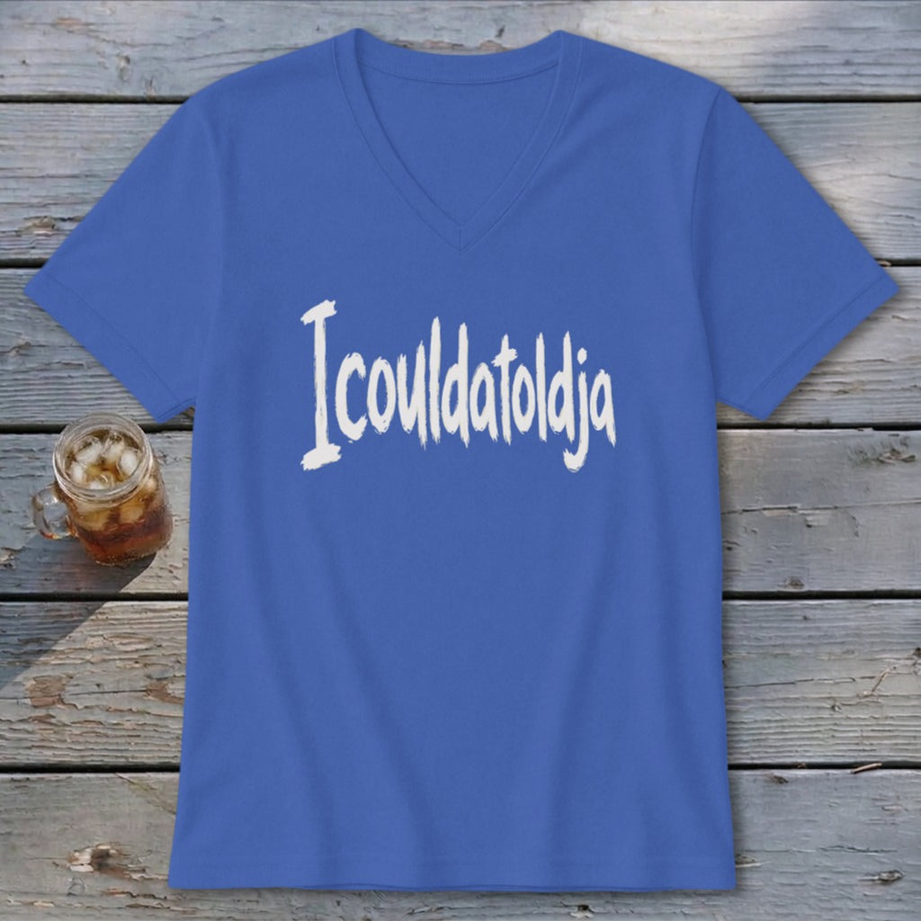 Icouldatoldja V-neck