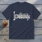Icouldatoldja Youth Tee