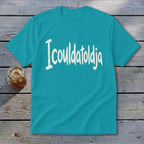 Icouldatoldja Youth Tee