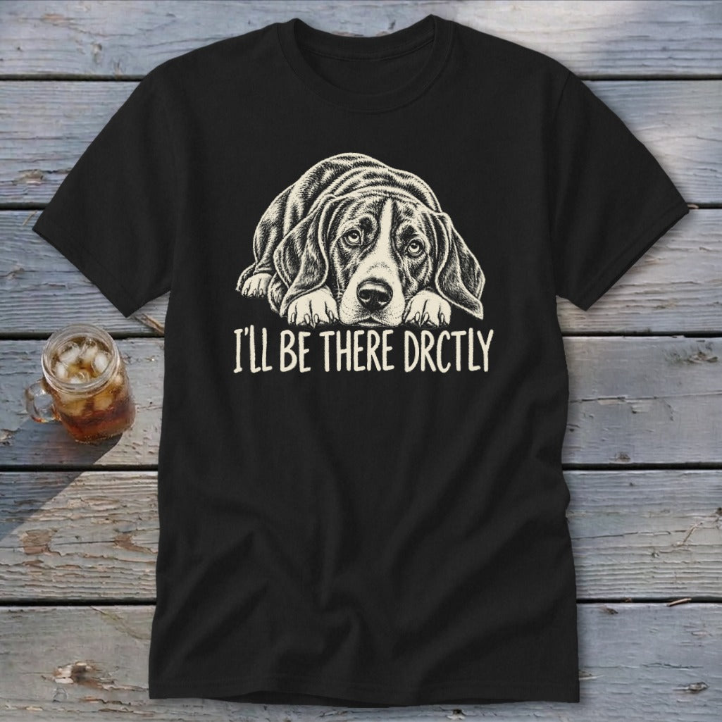 I'll Be There Drctly Hound Classic Tee