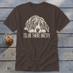 I'll Be There Drctly Hound Classic Tee