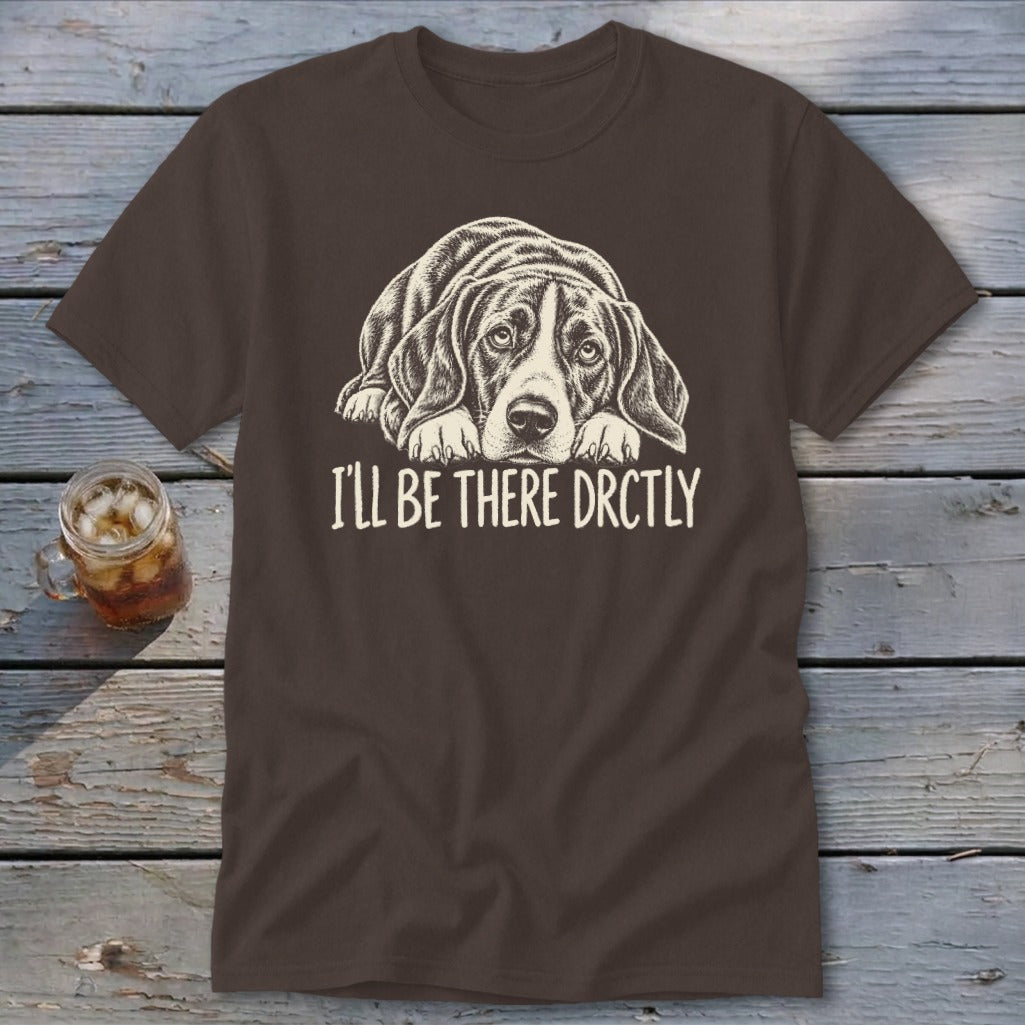 I'll Be There Drctly Hound Classic Tee