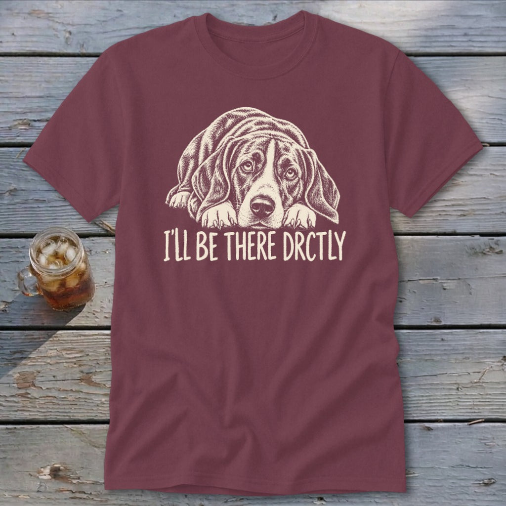 I'll Be There Drctly Hound Classic Tee