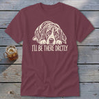 I'll Be There Drctly Hound Classic Tee