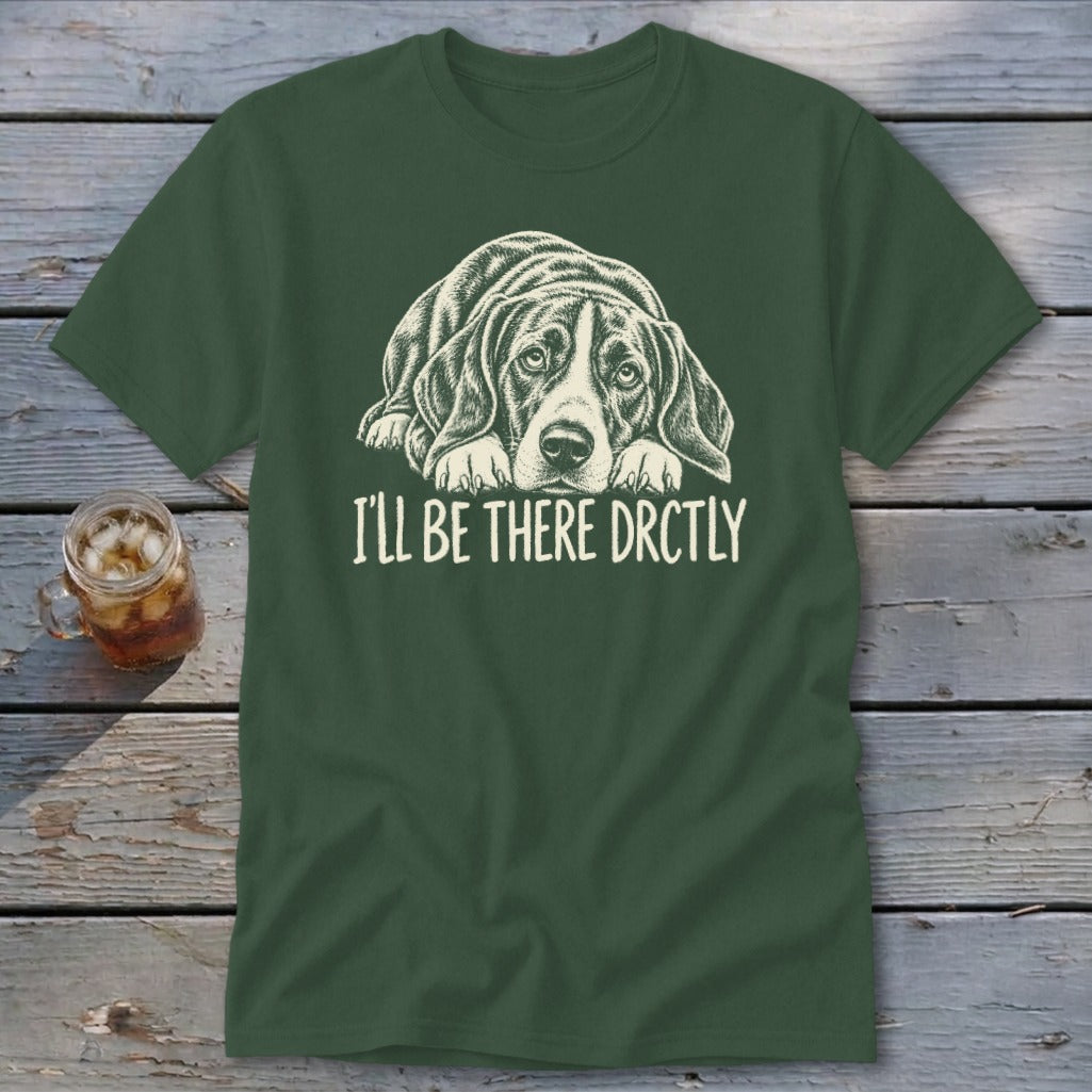 I'll Be There Drctly Hound Classic Tee