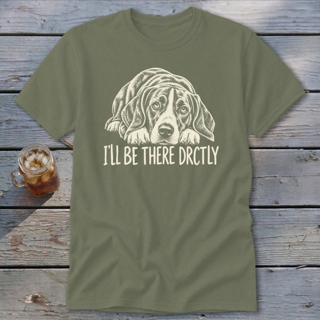 I'll Be There Drctly Hound Classic Tee