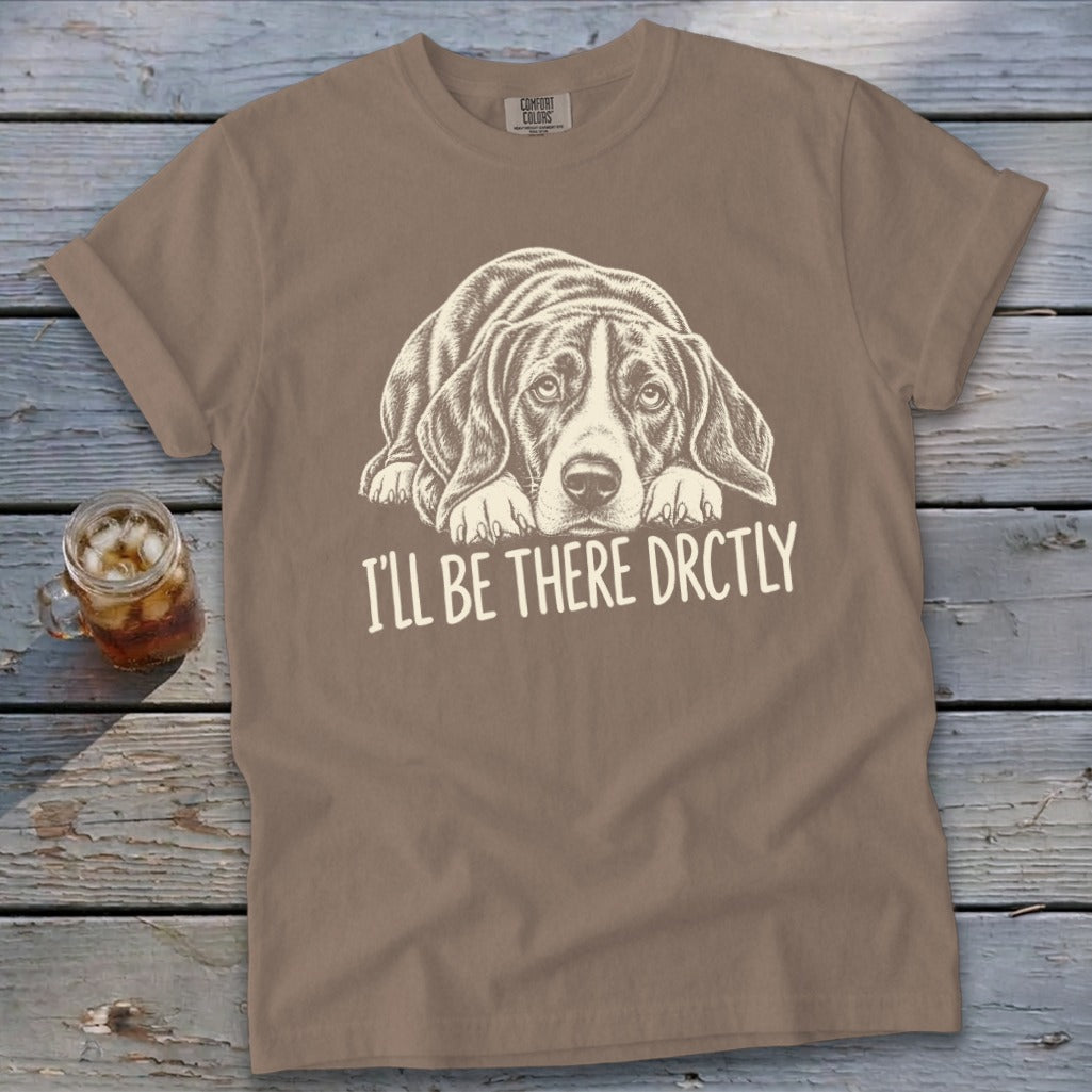 I'll Be There Drctly Hound Signature Tee