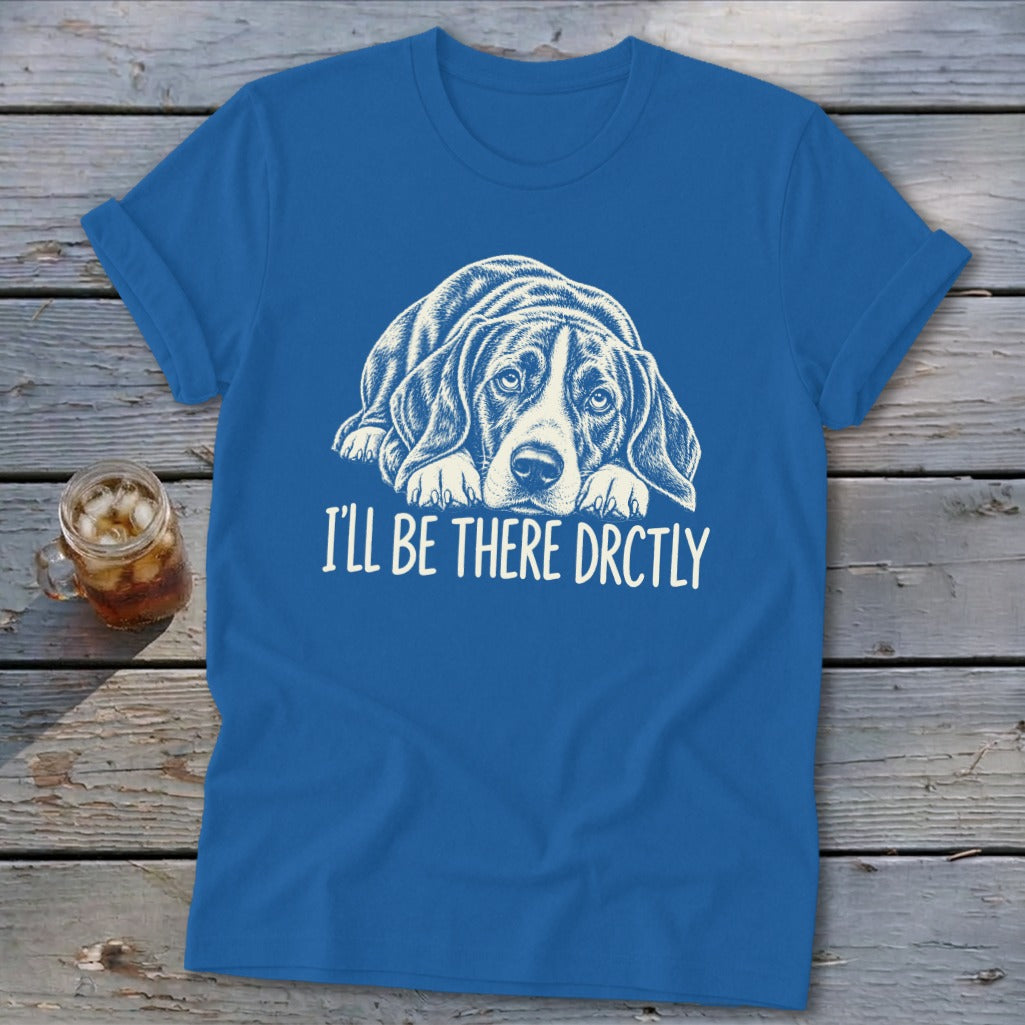 I'll Be There Drctly Hound Softstyle Tee