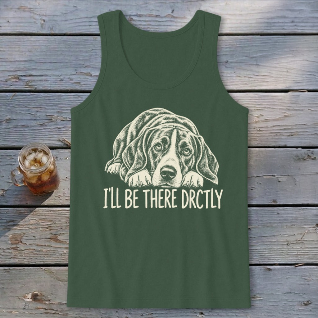 I'll Be There Drctly Hound Tank Top