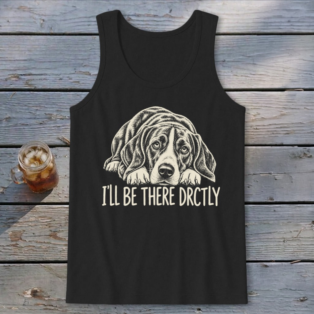 I'll Be There Drctly Hound Tank Top