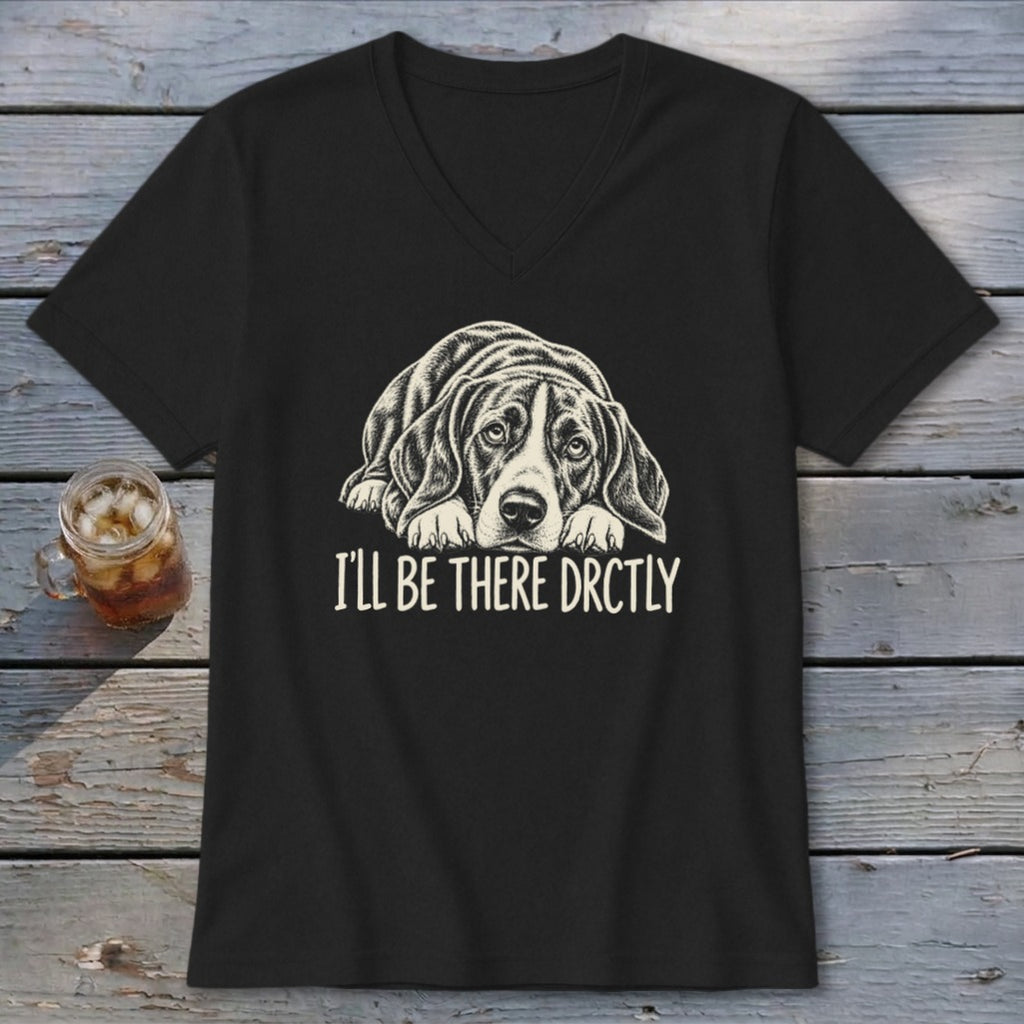 I'll Be There Drctly Hound V-neck