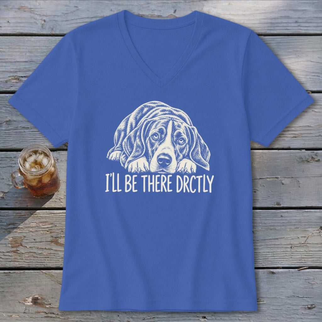I'll Be There Drctly Hound V-neck