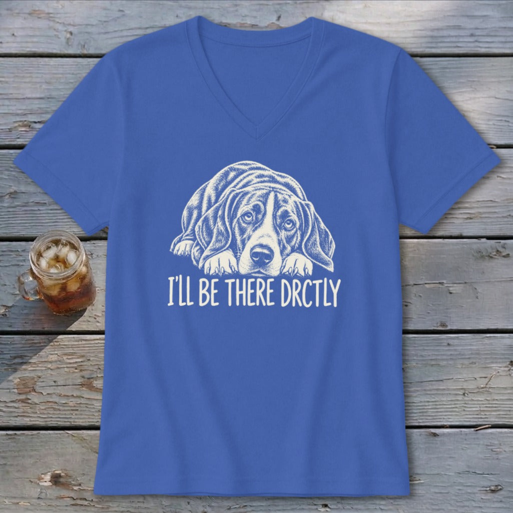 I'll Be There Drctly Hound V-neck