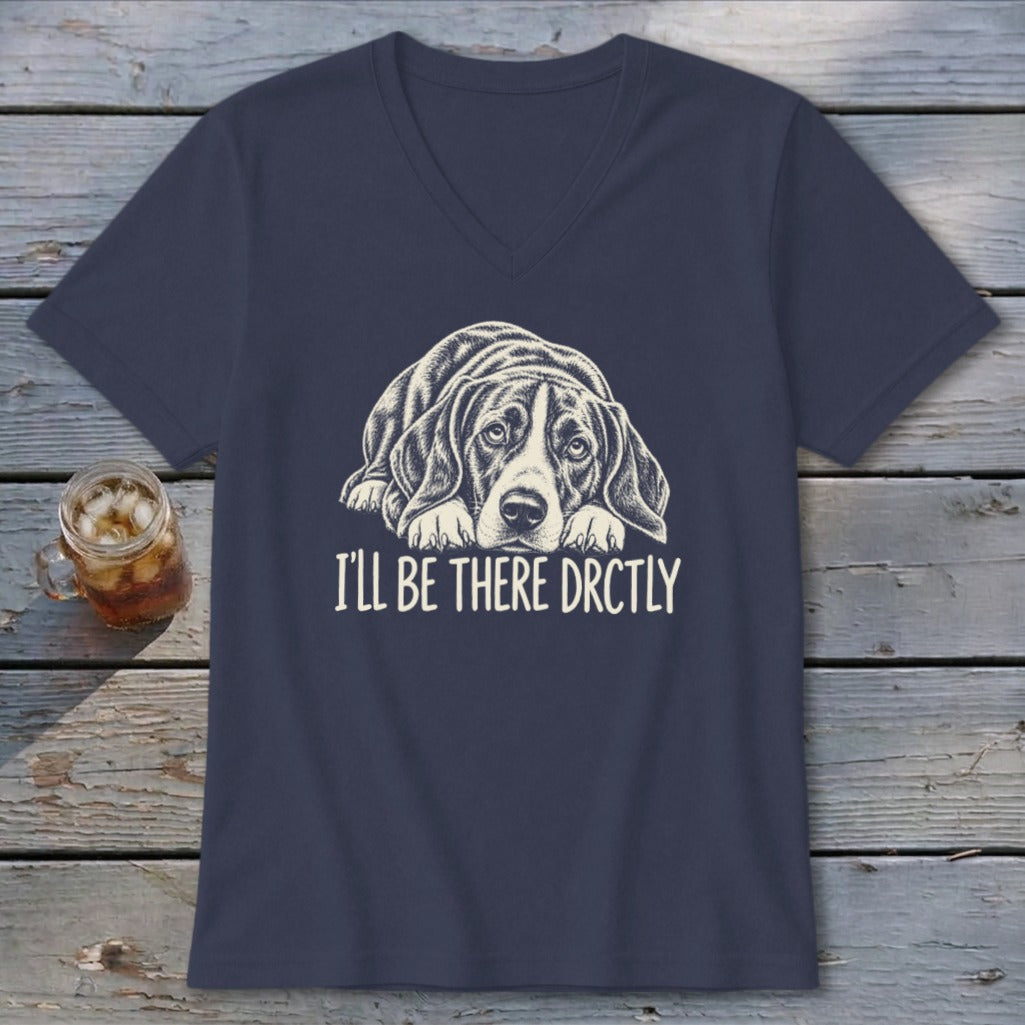 I'll Be There Drctly Hound V-neck