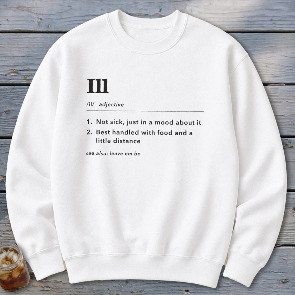 Ill Definition Sweatshirt