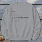 Ill Definition Sweatshirt