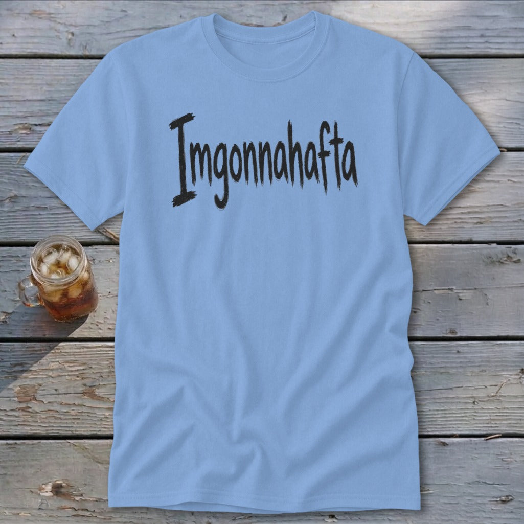 Imgonnahafta Classic Tee