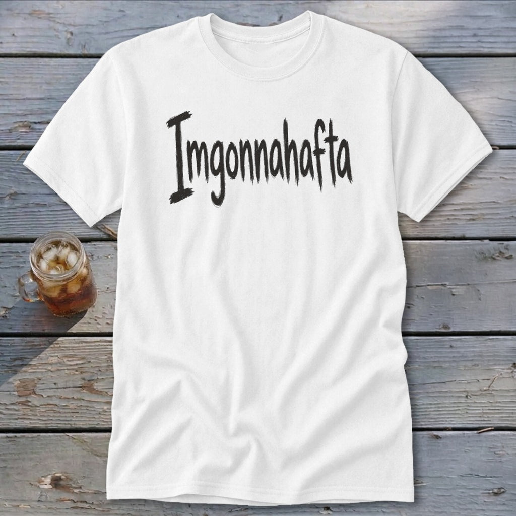Imgonnahafta Classic Tee