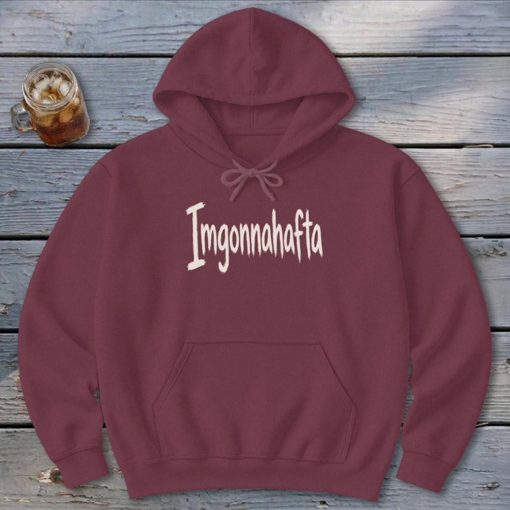 Imgonnahafta Hoodie