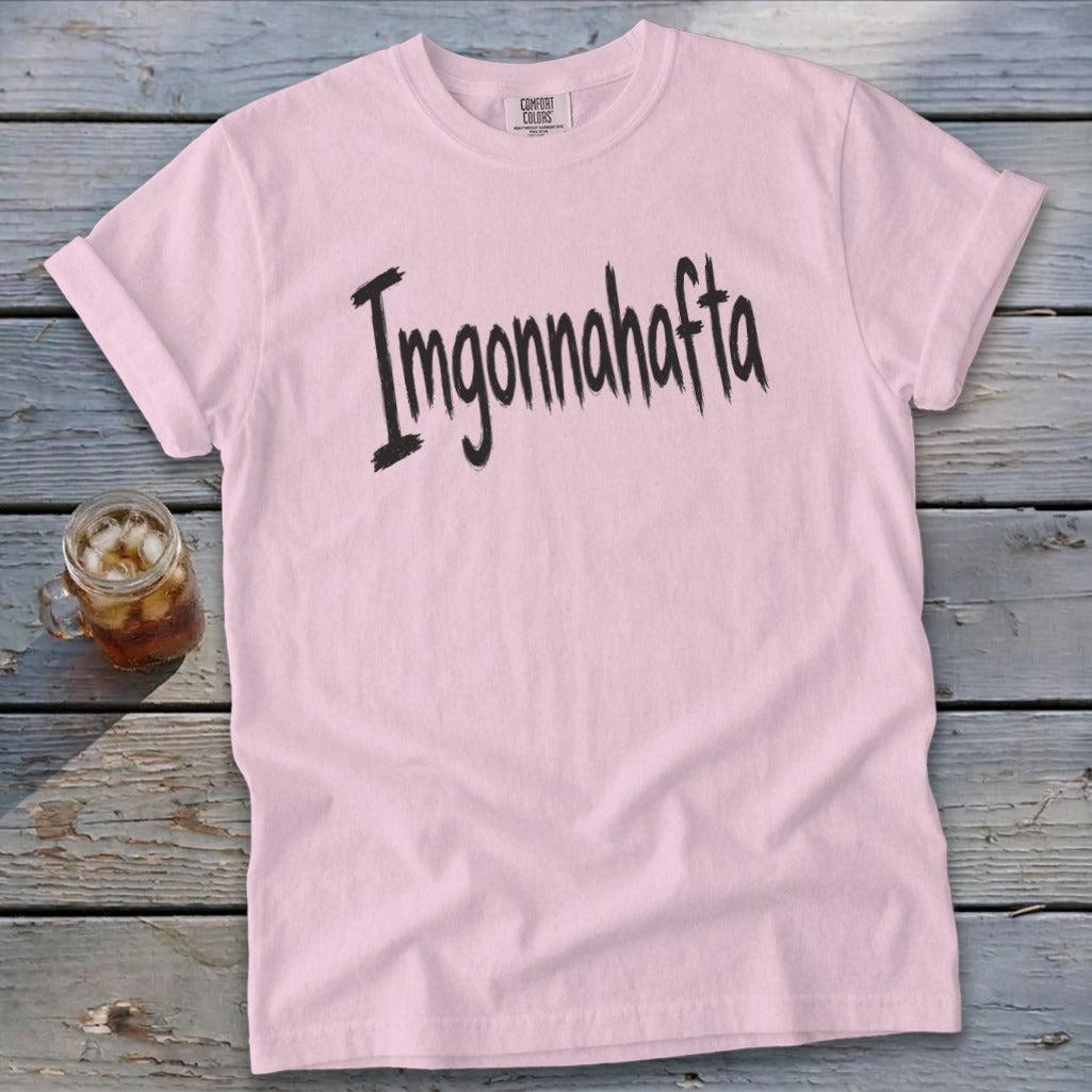 Imgonnahafta Signature Tee