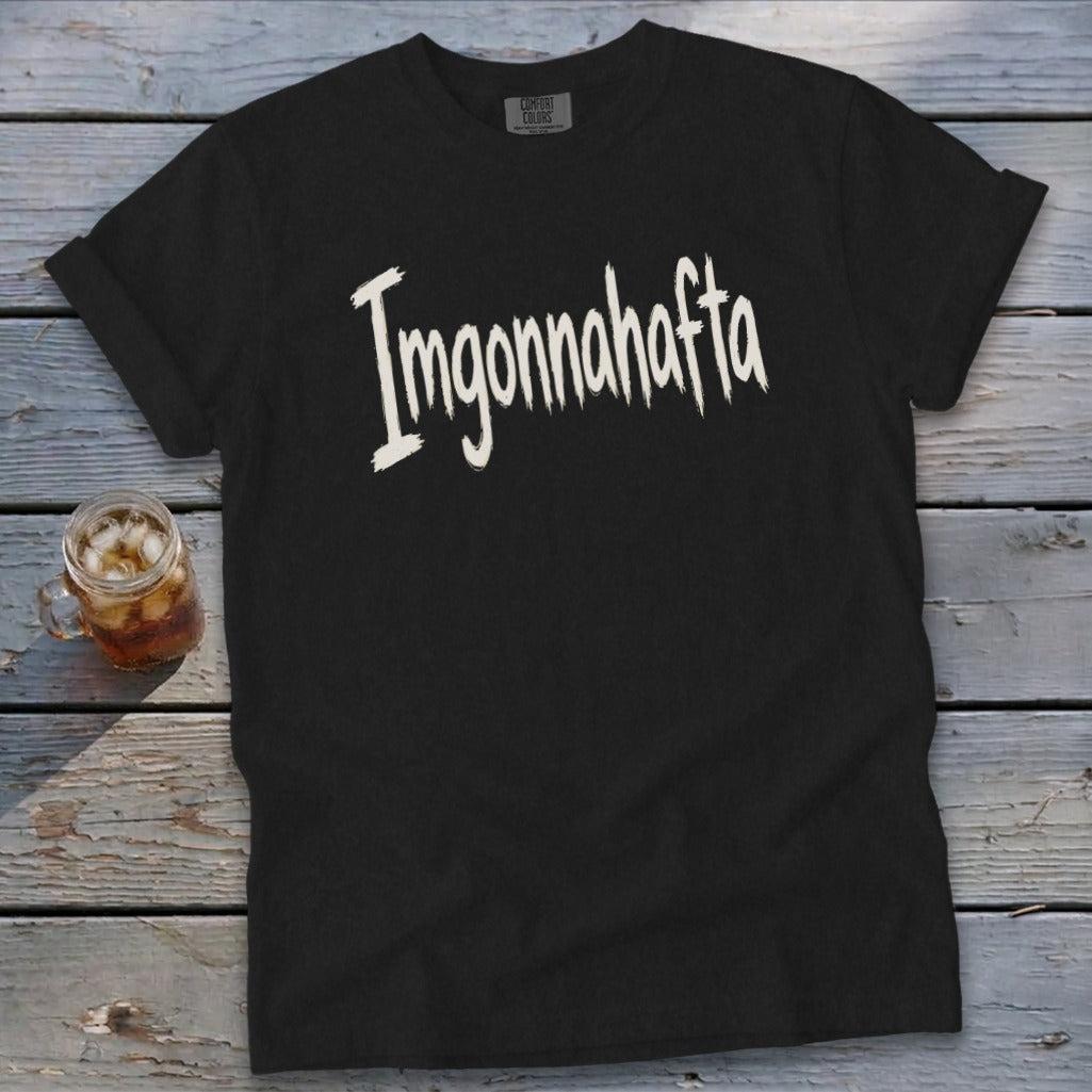 Imgonnahafta Signature Tee