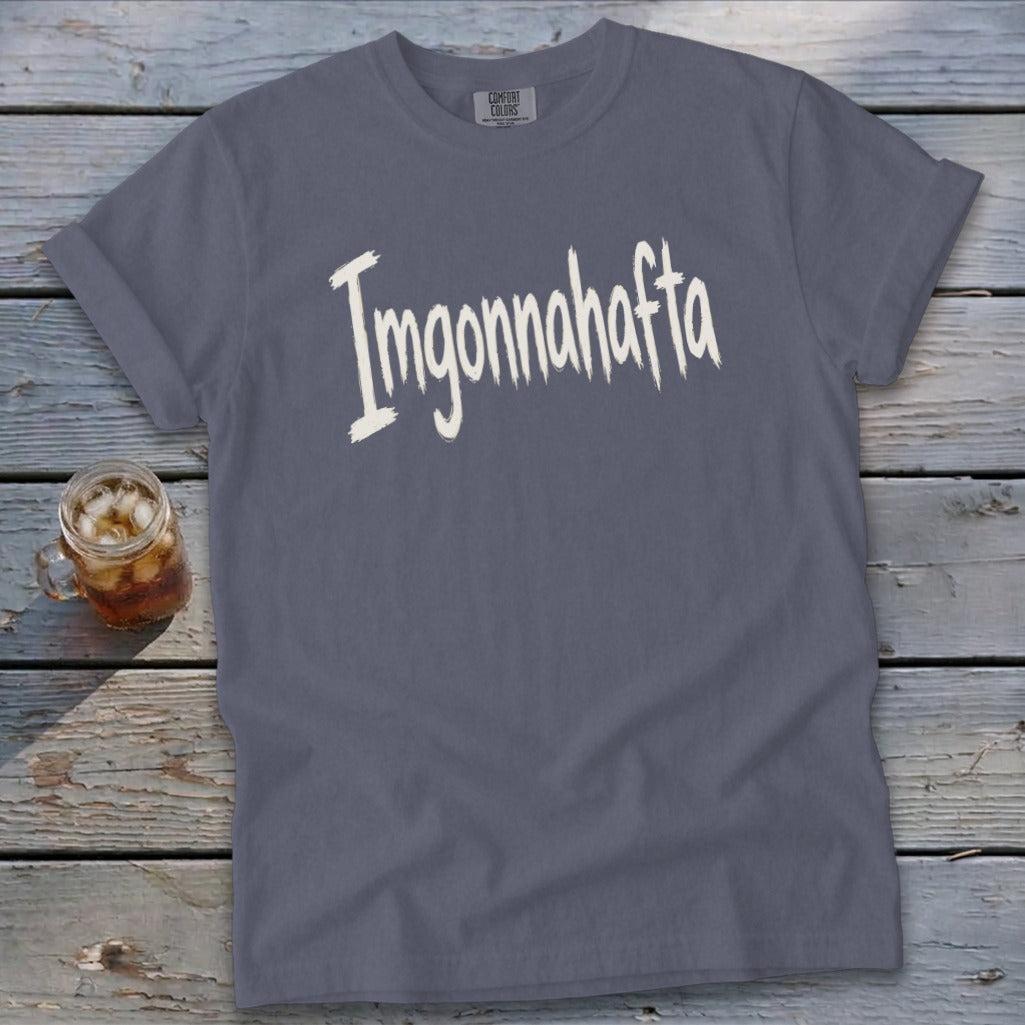 Imgonnahafta Signature Tee