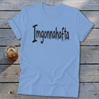 Imgonnahafta Softstyle Tee