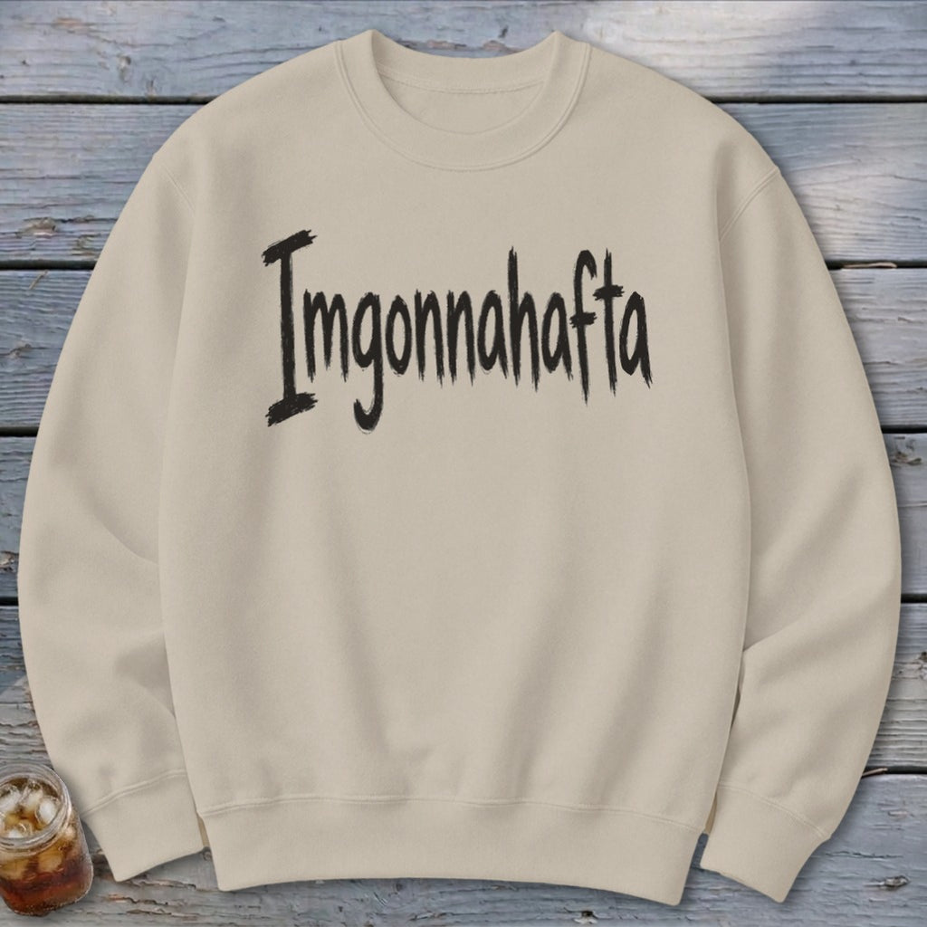 Imgonnahafta Sweatshirt