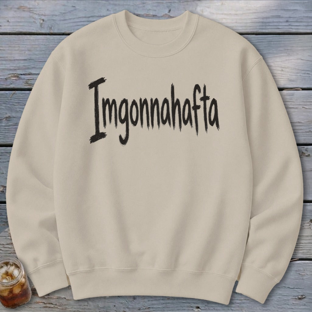 Imgonnahafta Sweatshirt