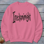 Ireckonimight Sweatshirt