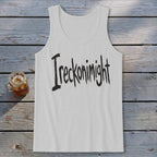 Ireckonimight Tank Top