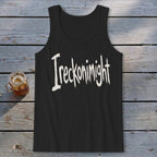 Ireckonimight Tank Top