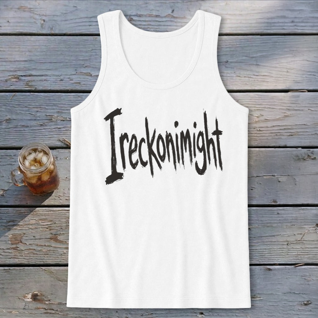 Ireckonimight Tank Top