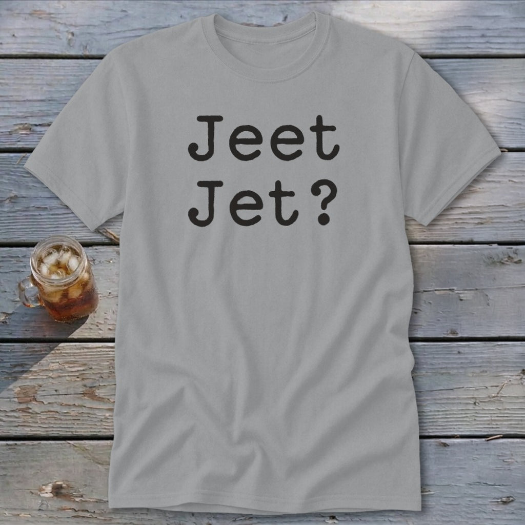 Jeet Jet? Classic Tee