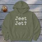 Jeet Jet? Hoodie