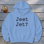 Jeet Jet? Hoodie