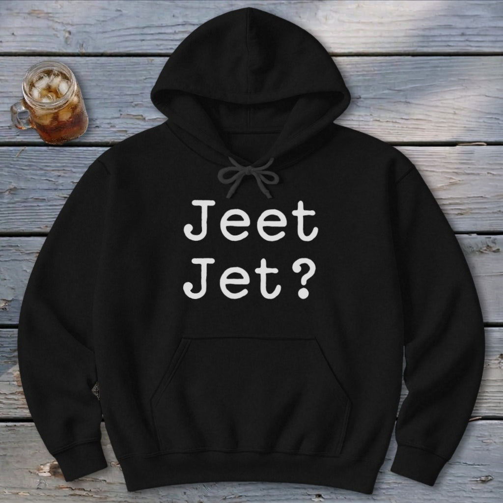 Jeet Jet? Hoodie