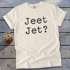 Jeet Jet? Tee