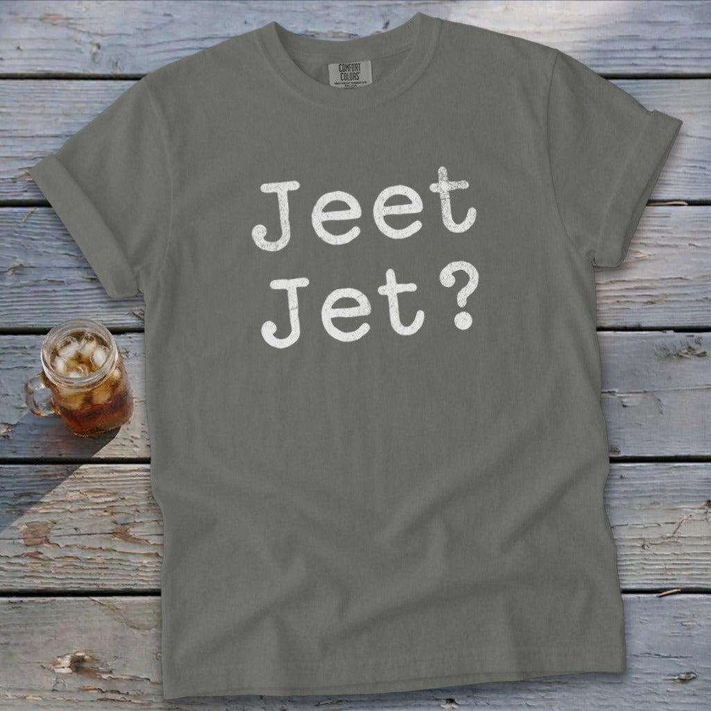 Jeet Jet? Tee