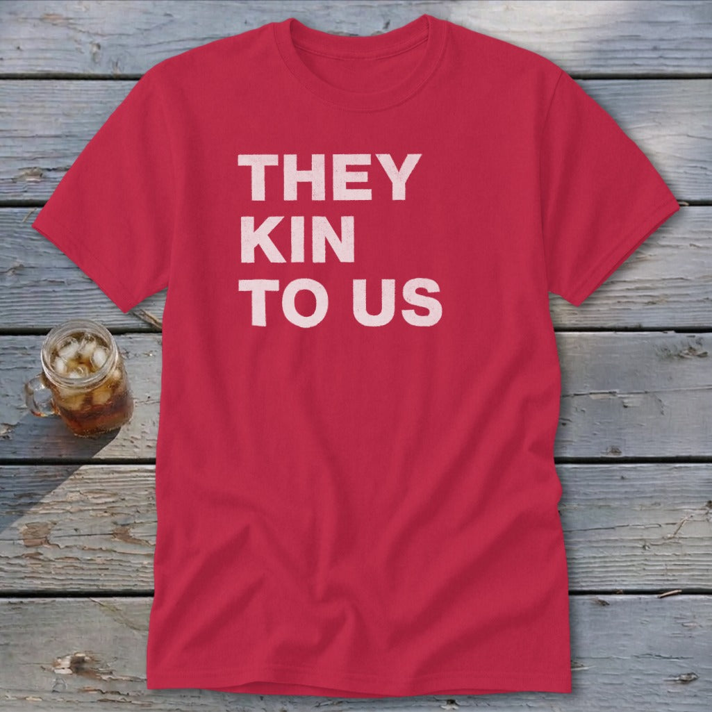 Kin To Us Classic Tee
