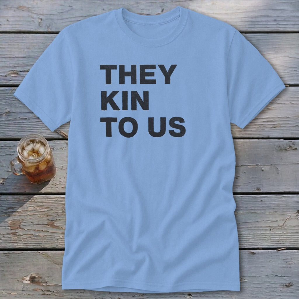 Kin To Us Classic Tee