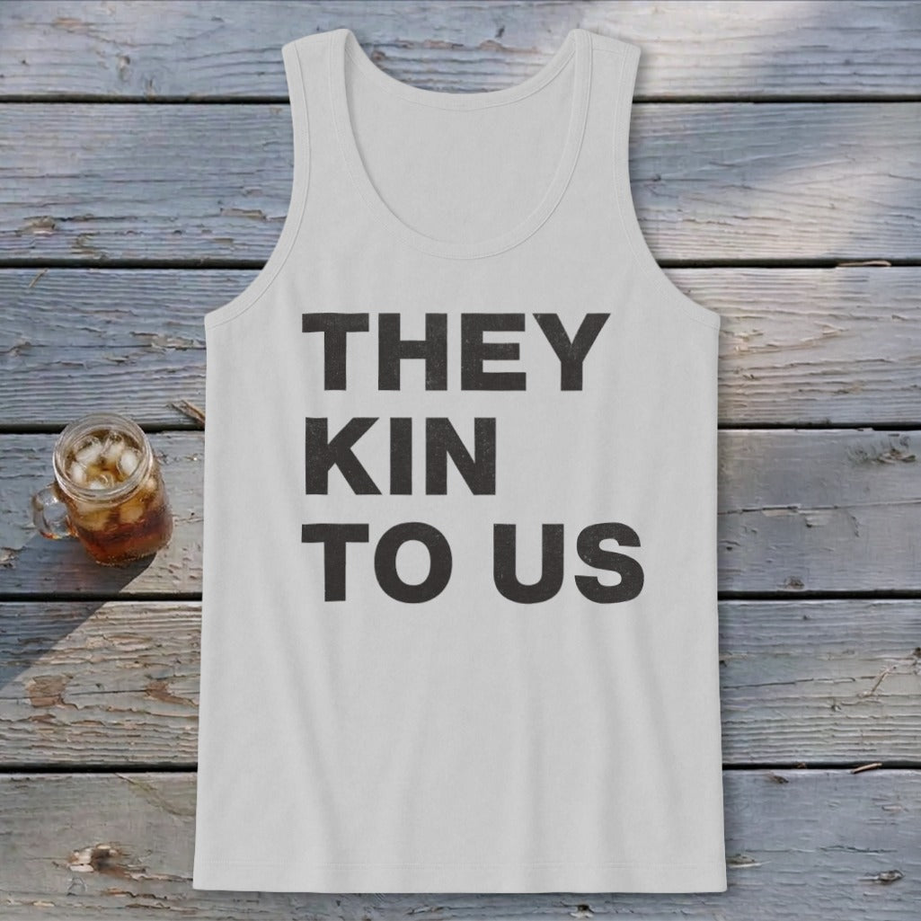 Kin To Us Tank Top