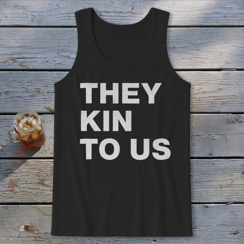 Kin To Us Tank Top