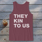 Kin To Us Tank Top