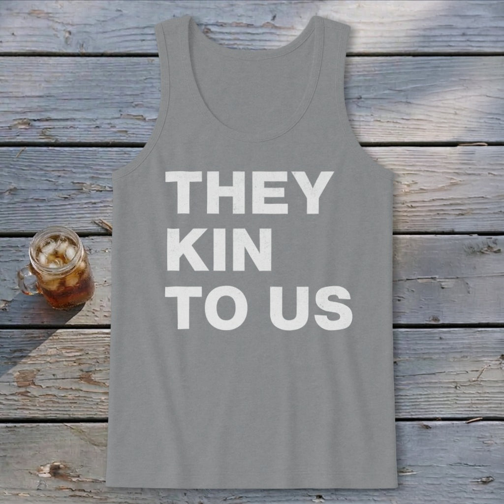 Kin To Us Tank Top