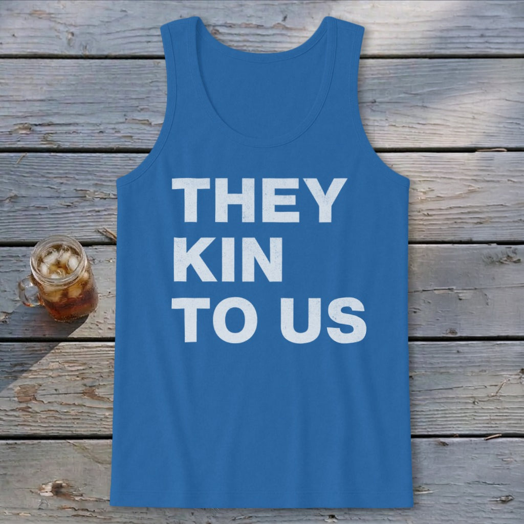 Kin To Us Tank Top