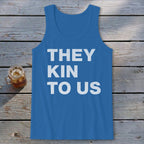 Kin To Us Tank Top