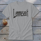 Lemmeseeit Classic Tee