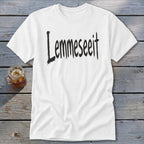 Lemmeseeit Classic Tee